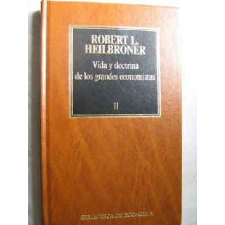 VIDA Y DOCTRINA DE LOS GRANDES ECONOMISTAS I y II